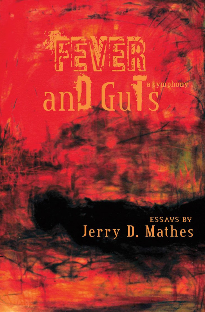 Fever and Guts by Jerry D. Mathes